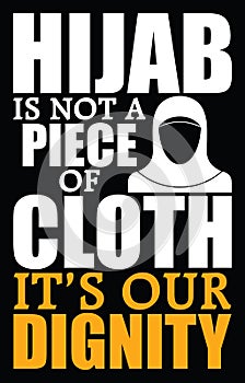 Hijab is not a piece of cloth it`s our dignity