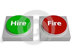 Hire Fire Buttons Show Hiring Or Firing