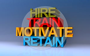 hire train motivate retain on blue