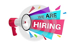 We are hiring banner. Megaphone with text, announcement vacancy label, searching employee and recruiting worker, job