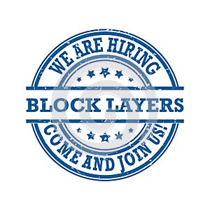 We are hiring Block Layers - stamp / label