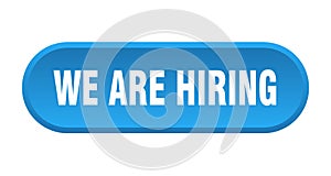 we are hiring button. rounded sign on white background