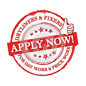 We are hiring dryliners and Fixers - red stamp / label