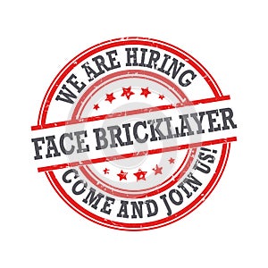 We are hiring face bricklayers - red stamp / label for print