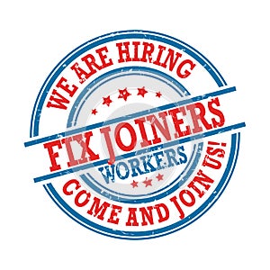 We are hiring fix joiners. Come and join us!- stamp / label