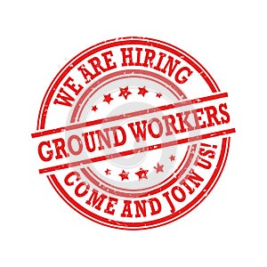We are hiring Ground workers, immediate start - stamp / label for print