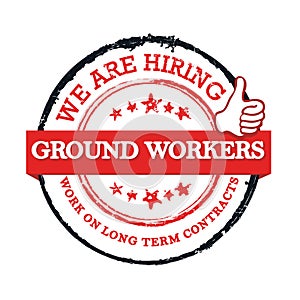 We are hiring ground workers - red and black stamp / label for print