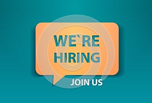 We are hiring join us chat bubble speech vacancy open recruitment concept horizontal