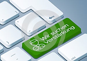 We Are Hiring Key - Keyboard with 3D Concept illustration - German-Translation: Wir Suchen Verstaerkung