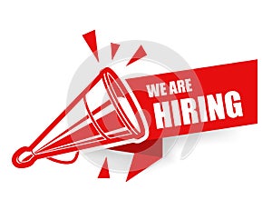 We are hiring, vacancy banner with vintage megaphone or loudspeaker, job announcement
