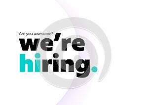 We are Hiring Vector Background. Trendy Bold Black Typography.