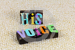 His voice christian spiritual jesus faith hope love listen obey god service