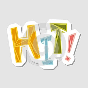 Hit. Vector word of colorful letters