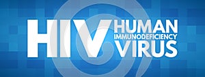 HIV - Human Immunodeficiency Virus, acronym