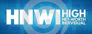 HNWI - High Net-Worth Individual acronym, business concept background