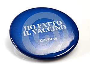 Ho fatto il vaccino translated I got the vaccine covid 19 badge to show to be vaccinated against corononavirus photo