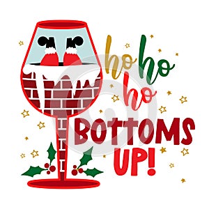 Ho Ho Ho bottoms up - Calligraphy phrase for Christmas.