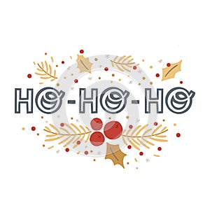 Ho ho ho text decoration golden fir branches. Hand drawn lettering phrase for Merry Christmas or New Year holiday. Hand
