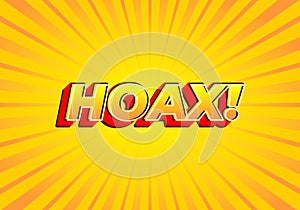 Hoax!. Text effect in modern look, bright yellow red color