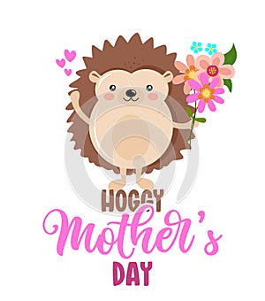 Hoggy Happy Mother`s Day - Cute hand drawn hedgehog illustration.