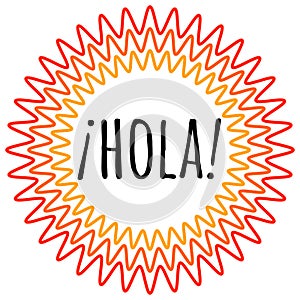 Hola lettering. Translation from spanish is Hello, Hi