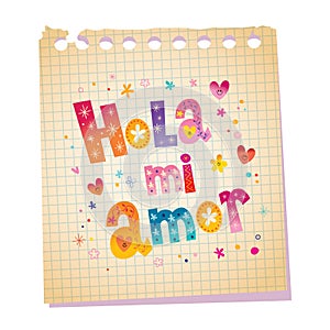 Hola mi amor - Hello my love in Spanish