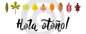 Hola otono Lettering. Spanish translation: Hello autumn. calligraphy vector illustration. photo