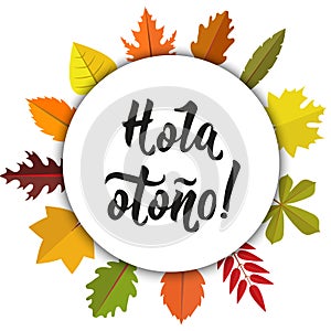 Hola otono Lettering. Spanish translation: Hello autumn. calligraphy vector illustration. photo