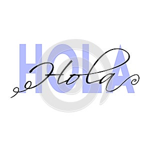 Hola word lettering. Hand drawn brush calligraphy