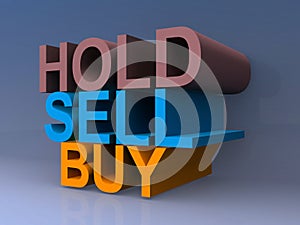 Hold, sell and buy