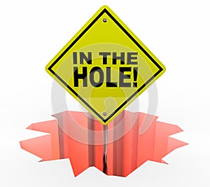 In the Hole Sign Debt Mony Owed Behind Schedule Budget