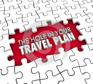 Hole in Your Travel Plan Gap Booking Hotel Flight Missing Itinerary