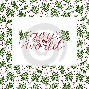 Holiday card with inscription Joy to the world, made hand lettering on red and green background