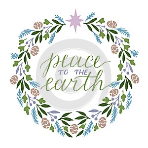 Holiday card, made hand lettering Peace to the Earth.
