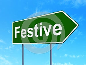 Holiday concept: Festive on road sign background