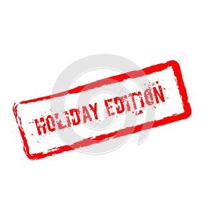 Holiday edition red rubber stamp isolated on.