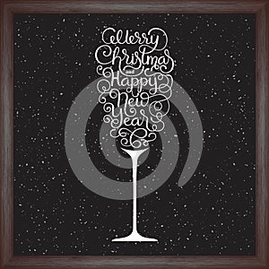 Holiday gift card with hand lettering Merry Christmas and Happy New Year in the form of a glass of champagne on black