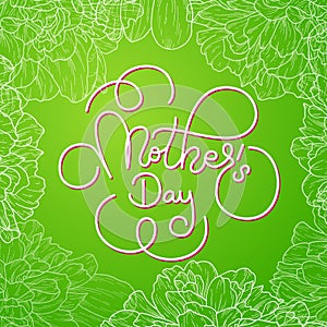 Holiday gift card with hand lettering Mother`s Day on green flowers background. Template for a banner, poster, flyer