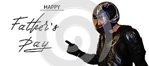 Holiday greeting card for Father`s Day with a motorcyclist in a helmet with text - Happy Father`s Day