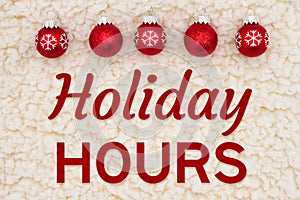 Holiday Hours message with Christmas red balls
