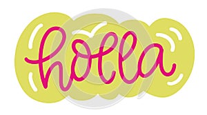 Holla Speech Bubble. Comic Chat Sticker Message