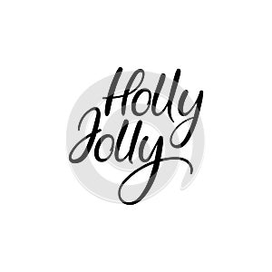 Holly Jolly Hand Lettering Greeting Card. Vector Illistration. Modern Calligraphy.