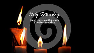 Holy Saturday. In stillness earth awaits The Resurrection. With candle lights on dark or black background. Happy Holy week card