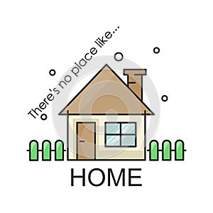 Home flat style illustration with text: There`s no place like HOME.