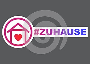 At Home hashtag icon in german language Zu Hause. Staying at home during a pandemic print. Home Quarantine illustration