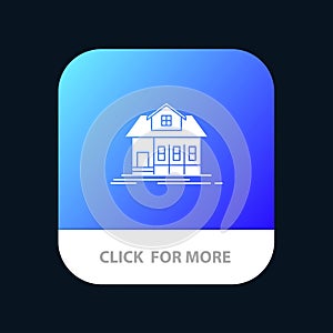 Home, House, Building, Real Estate Mobile App Button. Android and IOS Glyph Version