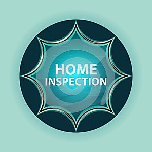 Home Inspection magical glassy sunburst blue button sky blue background