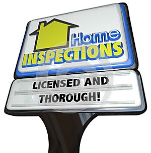 Home Inspections Sign Licensed Thorough Inspector Service