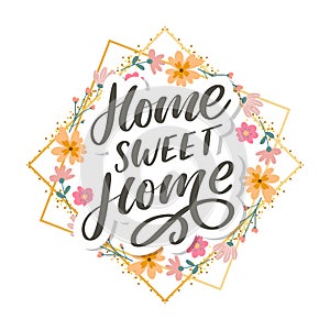 `home sweet home` hand lettering, quarantine pandemic letter text words calligraphy vector illustration slogan