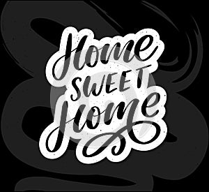 `home sweet home` hand lettering, quarantine pandemic letter text words calligraphy vector illustration slogan